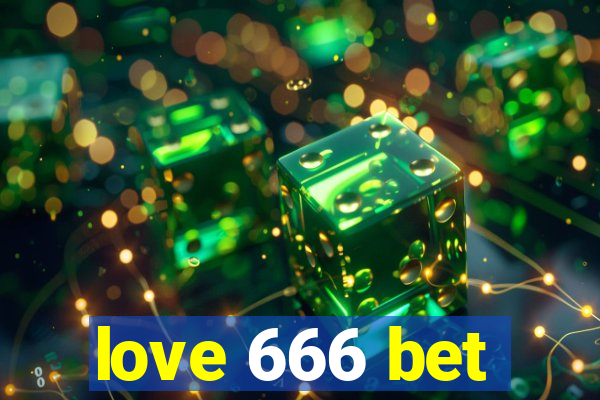 love 666 bet